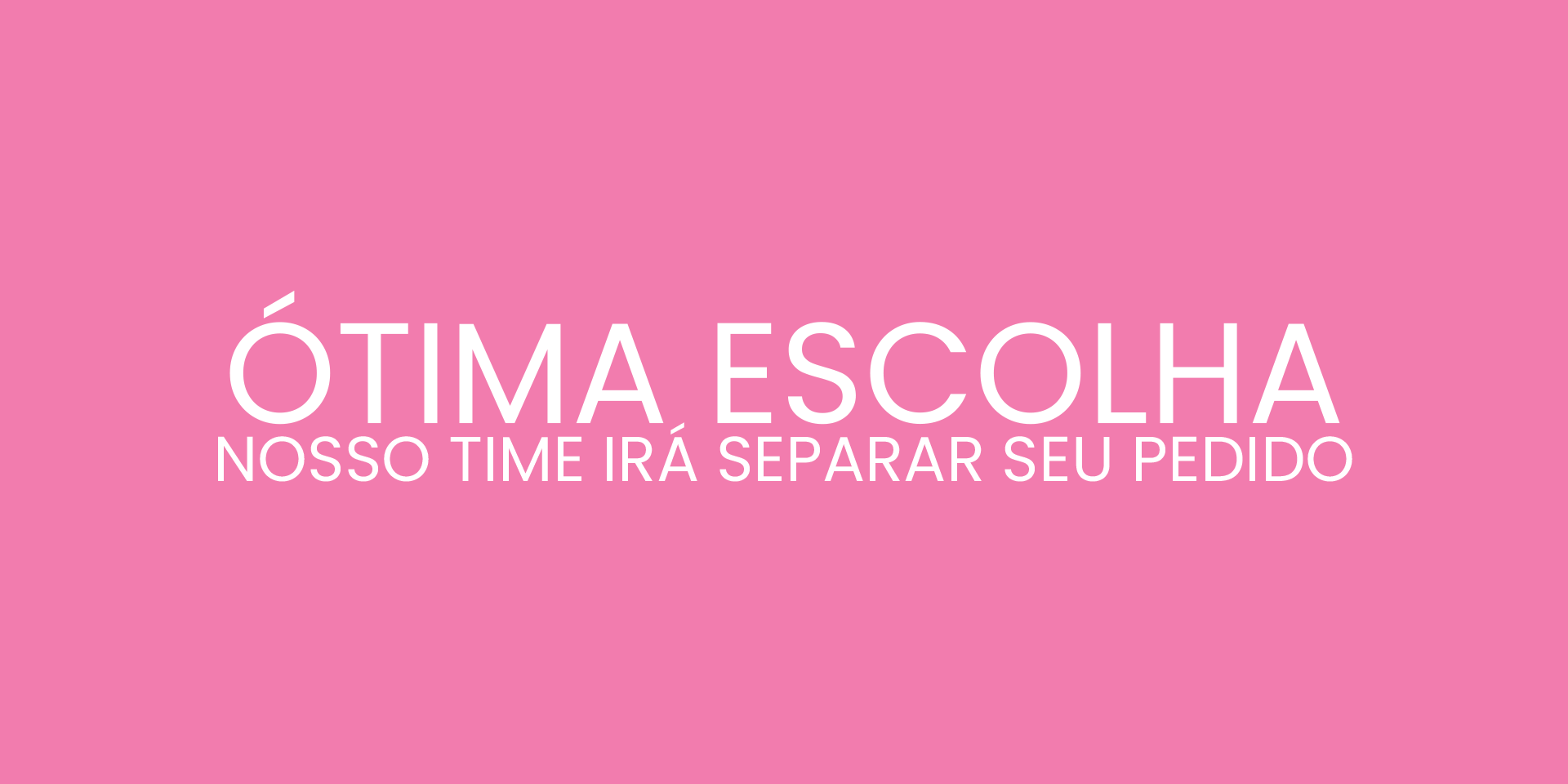 Ótima Escolha